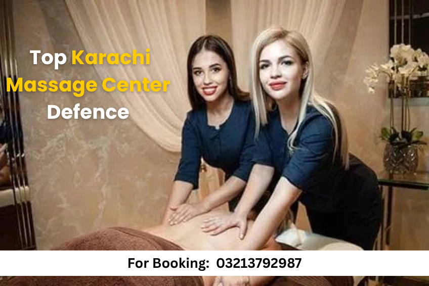 You are currently viewing Top Karachi Massage Center – #1 Massage Parlour in Defence