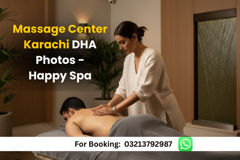 Read more about the article Massage Center Karachi DHA Photos – Best Massage Center in Karachi 2025