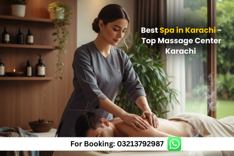 Read more about the article Best Spa in Karachi – Top Massage Center Karachi 2025 Guide