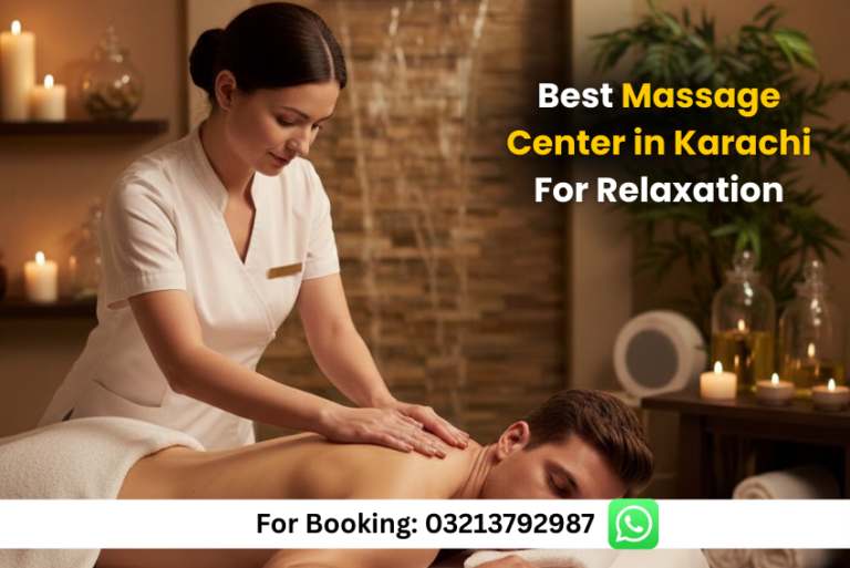 Read more about the article Best Massage Center in Karachi 24/7 for Relaxation