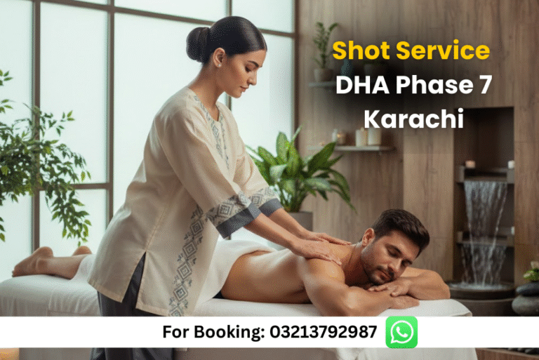 Read more about the article Shot Service DHA Phase 7 Karachi – No.1 Shot Service & Best Spa in Karachi