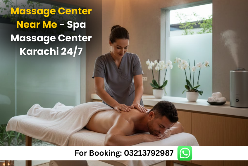 Read more about the article Massage Center Near Me Karachi – Best Spa Massage Center Karachi 24/7