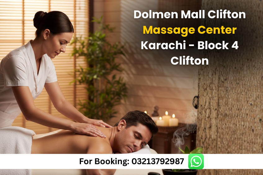 Read more about the article Dolmen Mall Clifton Massage Center Karachi – Block 4 Clifton