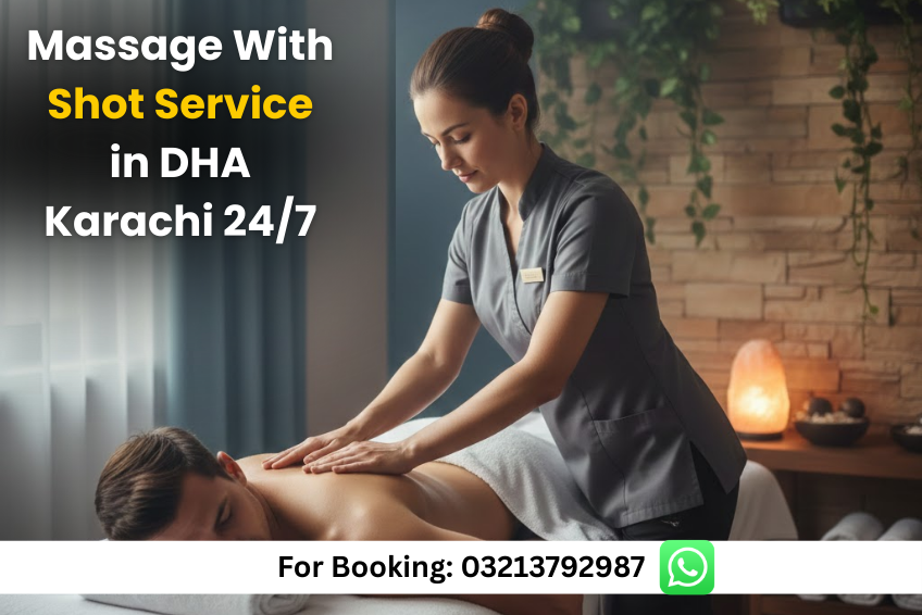 Read more about the article Massage With Shot Service in DHA Karachi 24/7