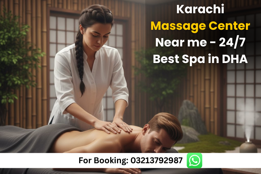 Read more about the article Karachi Massage Center Near me – 24/7 Best Spa in DHA