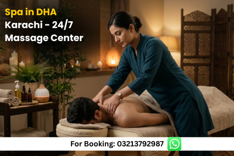 Read more about the article Best Spa in DHA Karachi – 24/7 Massage Center